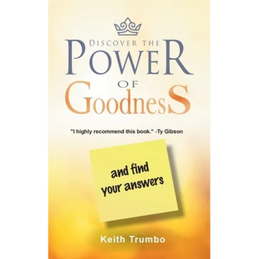 Discover the Power of Goodness: and Find Your Answers