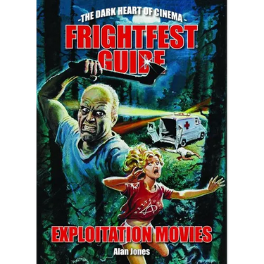 Frightfest Guide to Exploitation Movies
