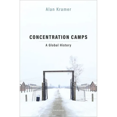 Concentration Camps: A Global History