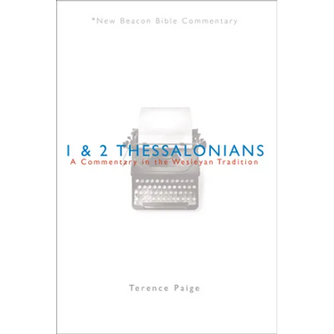 Nbbc, 1 & 2 Thessalonians: A Commentary in the Wesleyan Tradition