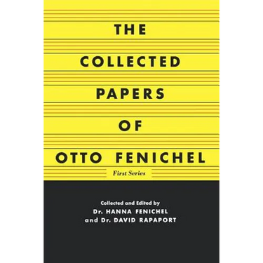 The Collected Papers of Otto Fenichel