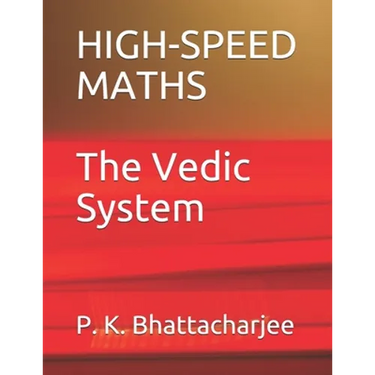 High-Speed Maths: The Vedic System