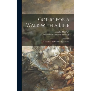 Going for a Walk With a Line; a Step Into the World of Modern Art