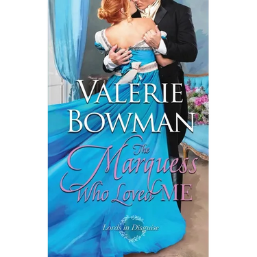 The Marquess Who Loved Me