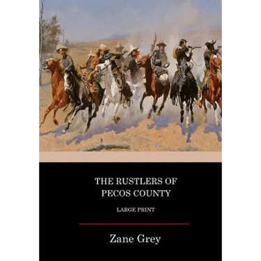 The Rustlers Of Pecos County: Large Print