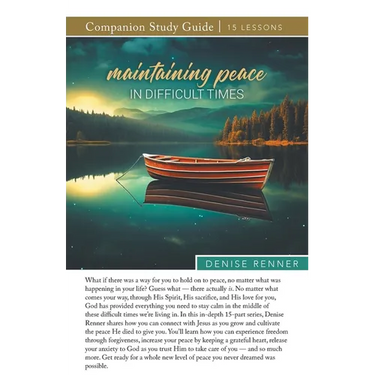 Maintaining Peace in Difficult Times Study Guide