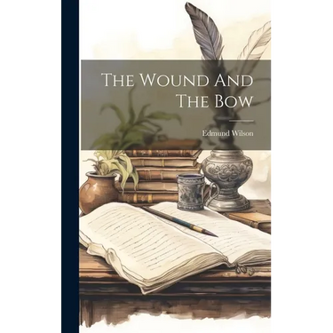 The Wound And The Bow