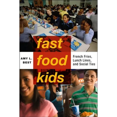 Fast-Food Kids: French Fries, Lunch Lines, and Social Ties