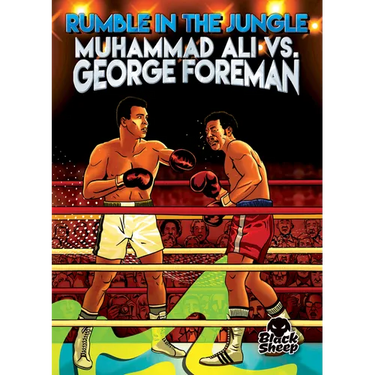 Rumble in the Jungle: Muhammad Ali vs. George Foreman