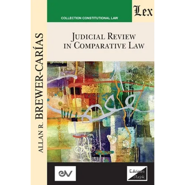 JUDICIAL REVIEW IN COMPARATIVE LAW. Course of Lectures. Cambridge 1985-1986
