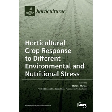 Horticultural Crop Response to Different Environmental and Nutritional Stress