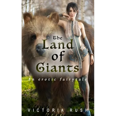 The Land of Giants: An Erotic Fairytale: Adult Fairy Tales ( Fantasy Erotica )