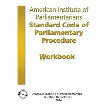 AIP Standard Code of Parliamentary Procedure Workbook: A workbook for users of American Institute of Parliamentarians Standard Code of Parliamentary P