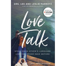 Love Talk: Speak Each Other's Language Like You Never Have Before