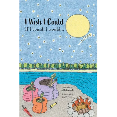 I Wish I Could: If I could, I would...