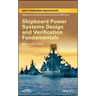 Shipboard Power Systems Design and Verification Fundamentals
