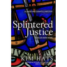 Splintered Justice: A Linder and Donatelli Mystery