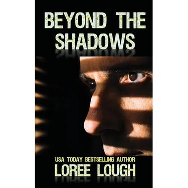 Beyond the Shadows