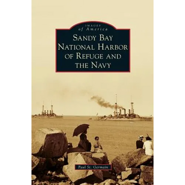 Sandy Bay National Harbor of Refuge and the Navy