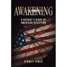 Awakening: A Patriot's Diary of American Deception