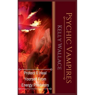 Psychic Vampires - Protect and Heal Yourself From Energy Predators