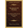 Therapeutics Of Vibration: The Healing Of The Sick, An Exact Science (1907)