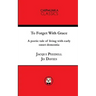 To Forget With Grace ( mono)
