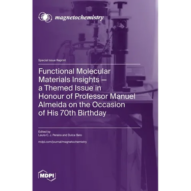 Functional Molecular Materials Insights-a Themed Issue in Honour of Professor Manuel Almeida on the Occasion of His 70th Birthday