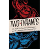 Two Tyrants: The Myth of a Two-Party Government and the Liberation of the American Voter