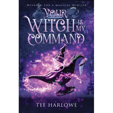 Your Witch Is My Command: A Paranormal Women's Fiction Novel