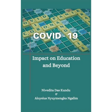 Covid-19: Impact on Education and Beyond