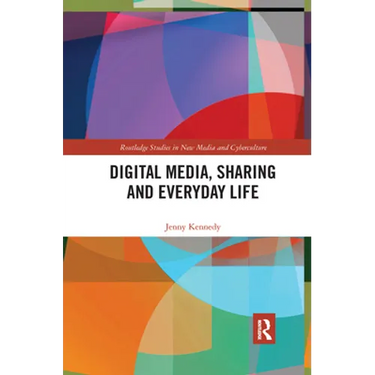 Digital Media, Sharing and Everyday Life