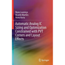 Automatic Analog IC Sizing and Optimization Constrained with Pvt Corners and Layout Effects