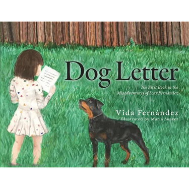 Dog Letter: The First Book in the Misadventures of Scar Fernández