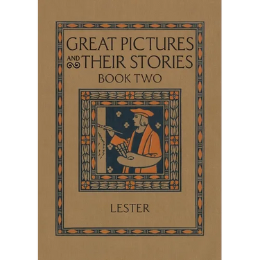 Great Pictures and Their Stories Book Two: Interpreting Masterpieces to Children