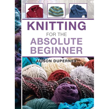 Knitting for the Absolute Beginner