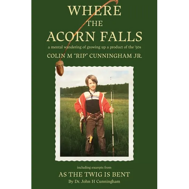 Where the Acorn Falls: a mental wandering of growing up a product of the 1950s
