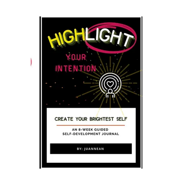 Highlight Your Intention: An 8-Week Guided Self-Development Journal