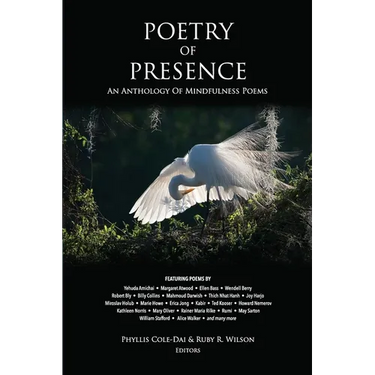 Poetry of Presence: An Anthology of Mindfulness Poems