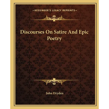 Discourses On Satire And Epic Poetry