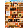 They Come in All Colors
