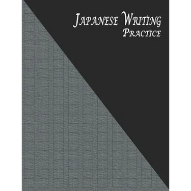 Japanese Writing Practice: A Book for Kanji, Kana, Hiragana, Katakana & Genkouyoushi Alphabet - Textured (Black Gray)