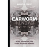 Earworm and Event: Music, Daydreams, and Other Imaginary Refrains