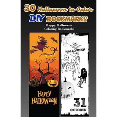 30 Halloween to Color DIY Bookmarks: Happy Halloween Coloring Bookmarks