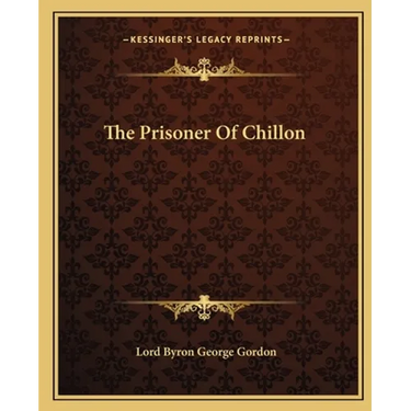 The Prisoner Of Chillon