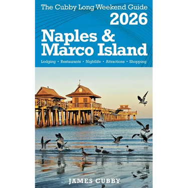 NAPLES & MARCO ISLAND The Cubby 2026 Long Weekend Guide