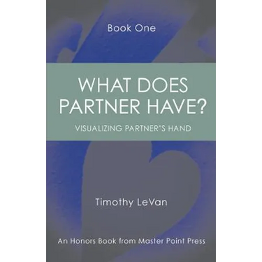 What Does Partner Have Book One: : Visualizing Partner's Hand
