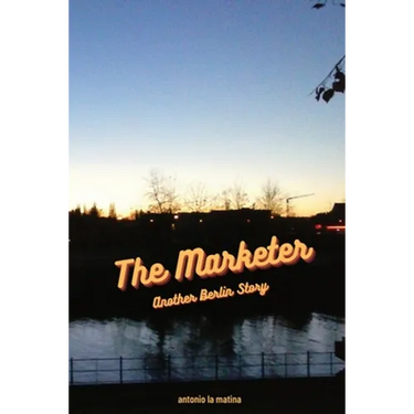 The Marketer: Another Berlin Story
