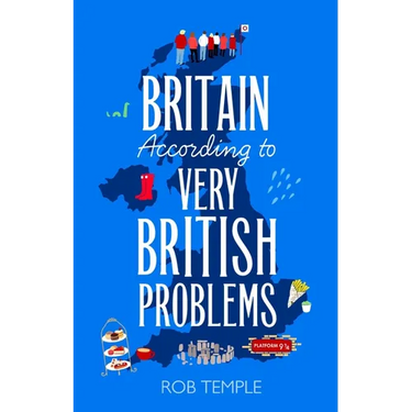 Britain According to Very British Problems: The New Book from Britain's Favourite Humour Brand