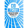 CIO Master: Unleash the Digital Potential of IT